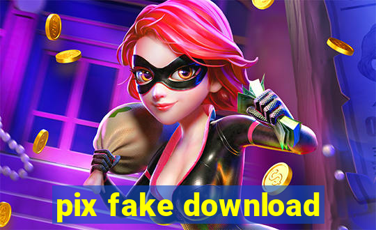 pix fake download